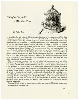 Out of a Chrysalis, a Wardian Case