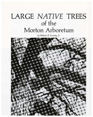 Large Native Trees of the Morton Arboretum
