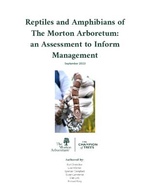 Reptiles and Amphibians of The Morton Arboretum: an Assessment to Inform Management