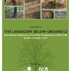 Welcome to the Landscape Below Ground IV: International Conference on Tree Root Development in Urban Soils