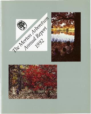 The Morton Arboretum Annual Report, 1992
